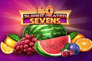 40 Super Heated Sevens